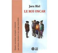 Le roi Oscar, livre-cd Jørn Riel (Auteur), Susanne Juul (Traduction), Bernard Saint Bonnet (Traduction)
