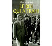 Le Roi qui a trahi