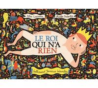 LE ROI QUI N'A RIEN - A partir de 5 ans