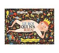 Alex Cousseau – Le roi qui n'a rien – Album jeunesse – Cartonné – À partir de 5 ans