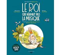 LE ROI QUI N'AIMAIT PAS LA MUSIQUE LIVRE-CD