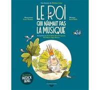 Mathieu Laine – Le roi qui n'aimait pas la musique – Livre-CD