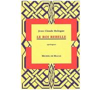 Le Roi Rebelle - Apologues