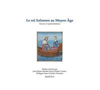 Le roi Salomon au Moyen Age: Savoirs et représentations