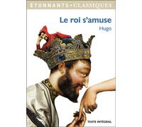 Le Roi s'amuse - Victor Hugo - Flammarion - Poche - Scolaire / Universitaire