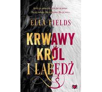 Le roi sanglant et le cygne - Ella Fields (Buch auf Polnisch)