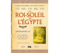 Le Roi-Soleil De L'egypte - Aménophis Iii