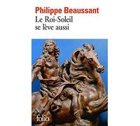 Le Roi-Soleil se lève aussi