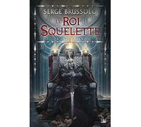 Le Roi Squelette - L'Intégrale
