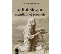 Le roi Stevan, mendiant et prophète