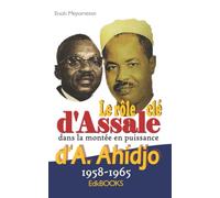 Le rôle clé d'Assale dans la montée en puissance d'A. Ahidjo 1958-1965