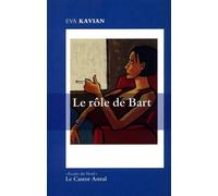 Le Rôle de Bart - Eva Kavian - Castor Astral - broché - Roman