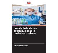 Le rôle de la chimie organique dans la médecine moderne