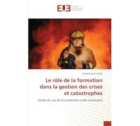 Le rôle de la formation dans la gestion des crises et catastrophes