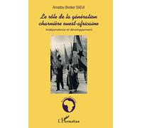 Le rôle de la génération charnière ouest-africaine: Indépendance et développement