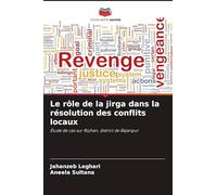 Le rôle de la jirga dans la résolution des conflits locaux