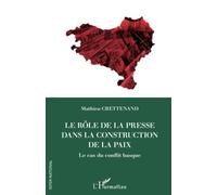Le rôle de la presse dans la construction de la paix: Le cas du conflit basque
