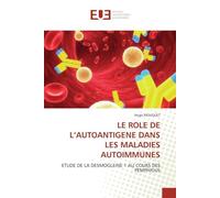 LE ROLE DE L'AUTOANTIGENE DANS LES MALADIES AUTOIMMUNES: ETUDE DE LA DESMOGLEINE 1 AU COURS DES PEMPHIGUS