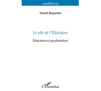 Le rôle de l'éducateur – Éducation et psychanalyse – L'Harmattan