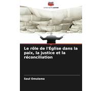 Le rôle de l'Église dans la paix, la justice et la réconciliation