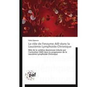 Le rôle de l'enzyme aid dans la leucémie lymphoïde chronique - OPPEZZO-P - P.academiques Francophones - broché - Essai