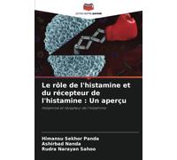 Le rôle de l'histamine et du récepteur de l'histamine : Un aperçu: Histamine et récepteur de l'histamine