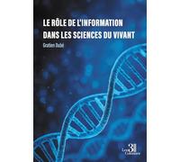 Le rôle de l'information dans les sciences du vivant