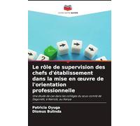 Le rôle de supervision des chefs d'établissement dans la mise en oeuvre de l'orientation professionnelle
