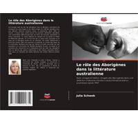 Le Rôle Des Aborigènes Dans La Littérature Australienne