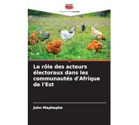 Le rôle des acteurs électoraux dans les communautés d'Afrique de l'Est