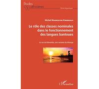 Le rôle des classes nominales dans le fonctionnement des langues bantoues: Le cas du kibeembe, une variante du kikongo