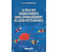 Le rôle des grands-parents dans l’épanouissement de leurs petits-enfants