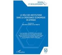 Le rôle des institutions dans la croissance économique en Afrique Collectif (Auteur)