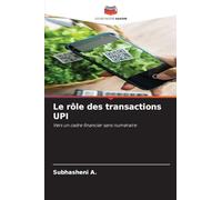 Le rôle des transactions UPI: Vers un cadre financier sans numéraire