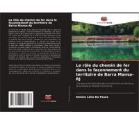 Le Rôle Du Chemin De Fer Dans Le Façonnement Du Territoire De Barra Mansa-Rj