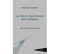 Le rôle du Département dans l'adoption - Amélie Niemiec-Gombert - L'harmattan - broché - Etude