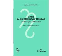 Le Rôle Du Juge Administratif Congolais Dans L'émergence De L'etat De Droit