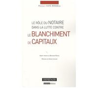 Le Rôle Du Notaire Dans La Lutte Contre Le Blanchiment De Capitaux