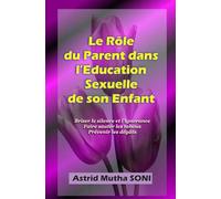 Le Role du Parent dans l'Education Sexuelle de son Enfant