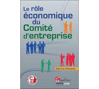 Le rôle économique du comité d'entreprise Jean-Luc Scemama (Auteur)