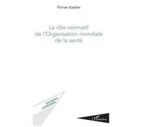 Le Rôle Normatif De L'organisation Mondiale De La Santé