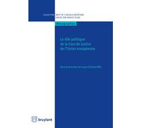 Le rôle politique de la Cour de justice de l'Union européenne