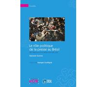 Le rôle politique de la presse au Brésil : De l'élection à la réélection de Lula
