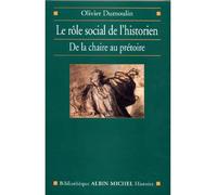 Le Rôle social de l'historien De la chaire au prétoire - Olivier Dumoulin - Albin Michel - broché - Etude