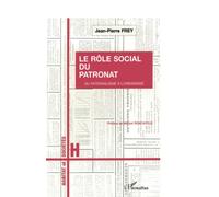 Le rôle social du patronat: Du paternalisme à l'urbanisme