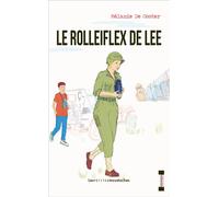 Le Rolleiflex de Lee - Mélanie de Coster - Les Petites Moustaches - broché - Roman adolescent