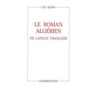 Le roman algérien de langue française de l'entre-deux-guerres Discours idéologique et quête identitaire - Ferenc Hardi - L'harmattan - broché - Etude