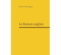 Le Roman anglais: Critique littéraire et histoire d'un genre