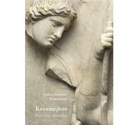 Le roman athénien de Keramejkos - Andrzej Stanisław Kowalczyk (Literatur - Prosa auf Polnisch)