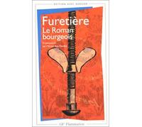 Le roman bourgeois de Antoine Furetière (14 février 2001) Poche